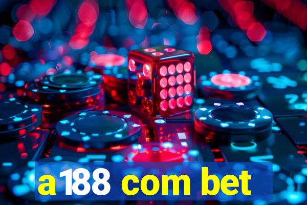a188 com bet